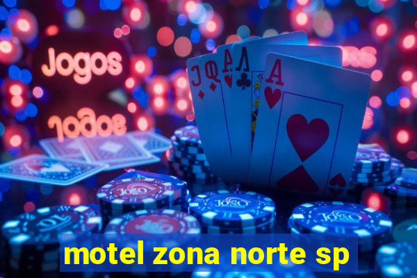 motel zona norte sp